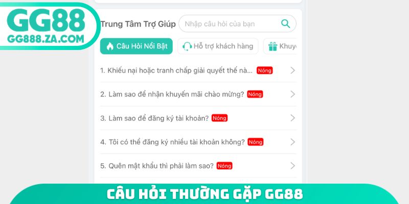 C&acirc;u hỏi thường gặp GG88