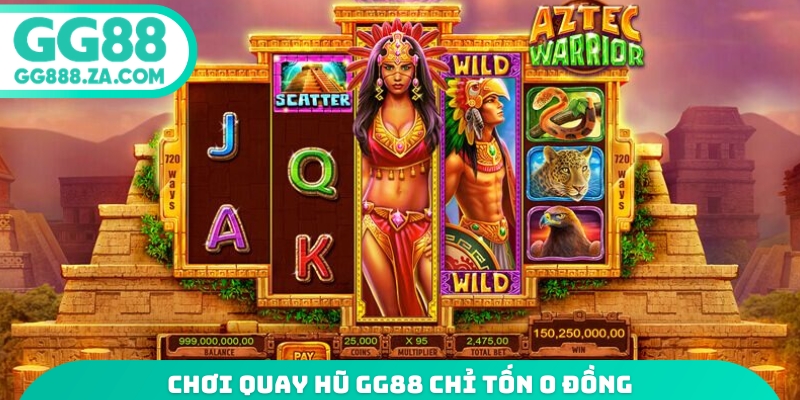 Chơi quay hũ GG88 chỉ tốn 0 đồng
