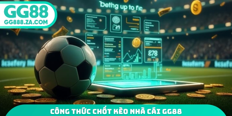 Công thức chốt kèo nhà cái GG88