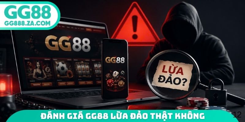 Đánh giá GG88 lừa đảo thật không