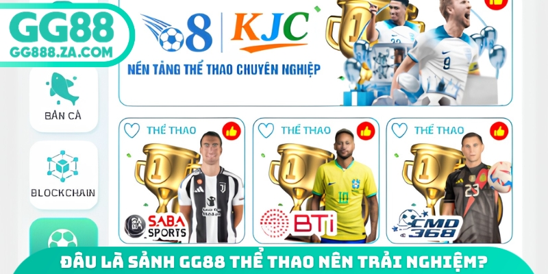 Đ&acirc;u l&agrave; sảnh GG88 thể thao n&ecirc;n trải nghiệm?