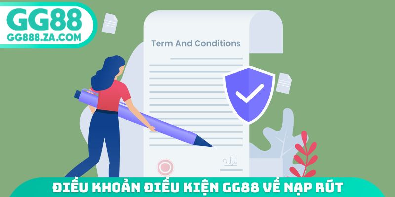 Điều khoản điều kiện GG88 về nạp rút