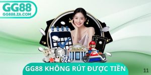 GG88 Kh&ocirc;ng R&uacute;t Được Tiền