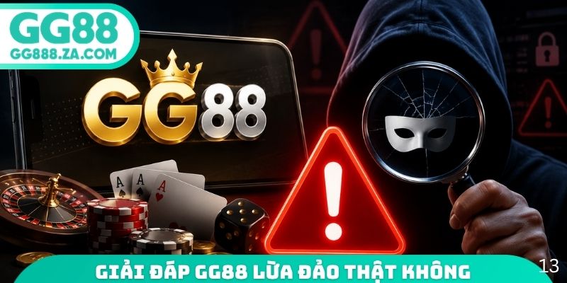 Giải đáp GG88 lừa đảo thật không