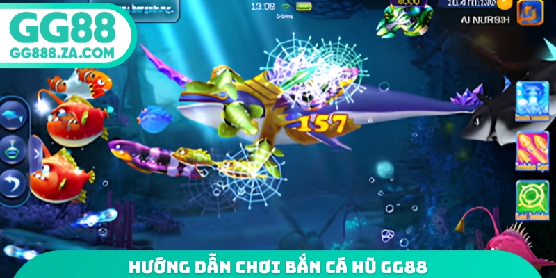 Hướng dẫn chơi bắn cá hũ GG88