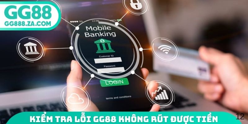 Kiểm tra lỗi GG88 kh&ocirc;ng r&uacute;t được tiền