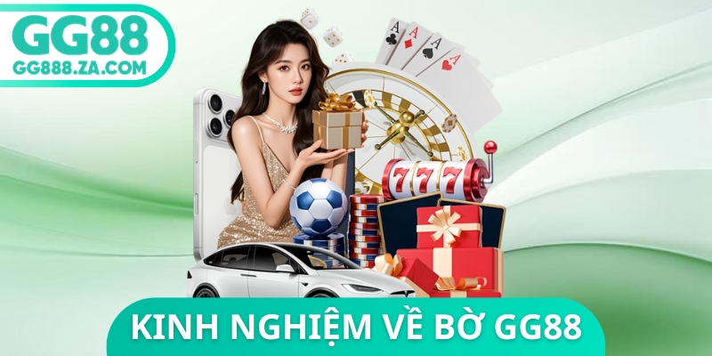 Kinh Nghiệm Về Bờ GG88