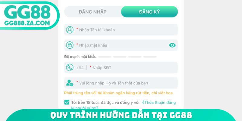 Quy tr&igrave;nh hướng dẫn tại GG88