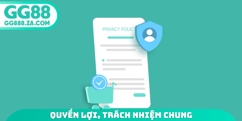 Quyền lợi, trách nhiệm chung