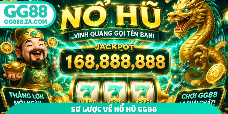 Sơ lược về nổ hũ GG88