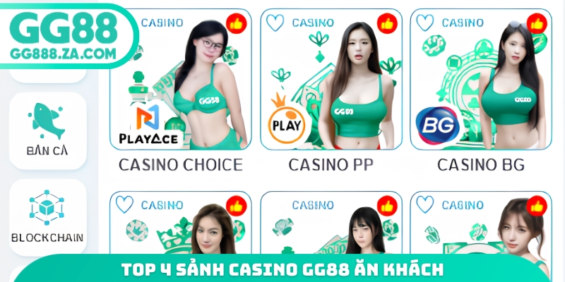 Top 4 sảnh casino GG88 ăn kh&aacute;ch