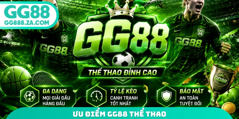 Ưu điểm GG88 thể thao